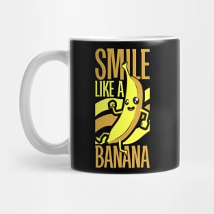 Smile like a banana Mug